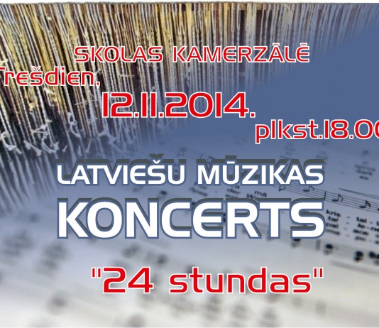 Latviešu mūzikas koncerts, skolas kamerzālē 2014.gada 12.novembrī, 18:00