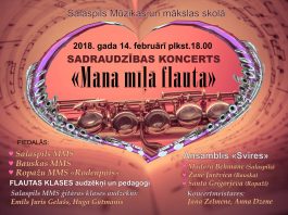 2018.gada 14.februārī , 18:00 Salaspils Mūzikas un mākslas skolas zālē. Sadraudzības koncerts "Mana mīļā flauta"
